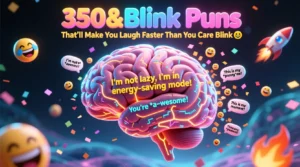 Read more about the article 😄✨350+Blink Puns That’ll Make You Laugh Faster Than You Can Blink ✨😄