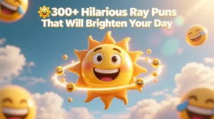 Read more about the article 🌞😂300+Hilarious Ray Puns That Will Brighten Your Day