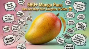 Read more about the article 580+Mango Puns That Are Ripe With Laughter in 2026 😂✨