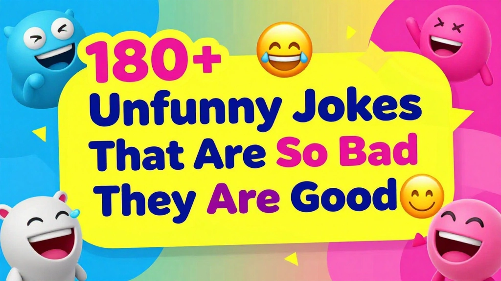 Read more about the article 180+ Unfunny Jokes That Are So Bad They Are Good 🤦‍♂️🤣 | 2026