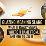 Glazing Meaning Slang