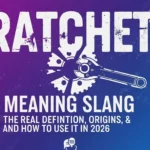 Ratchet Meaning Slang